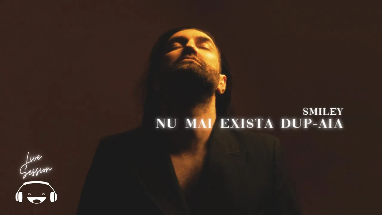 Smiley - Nu mai exista dup-aia (Live Session)