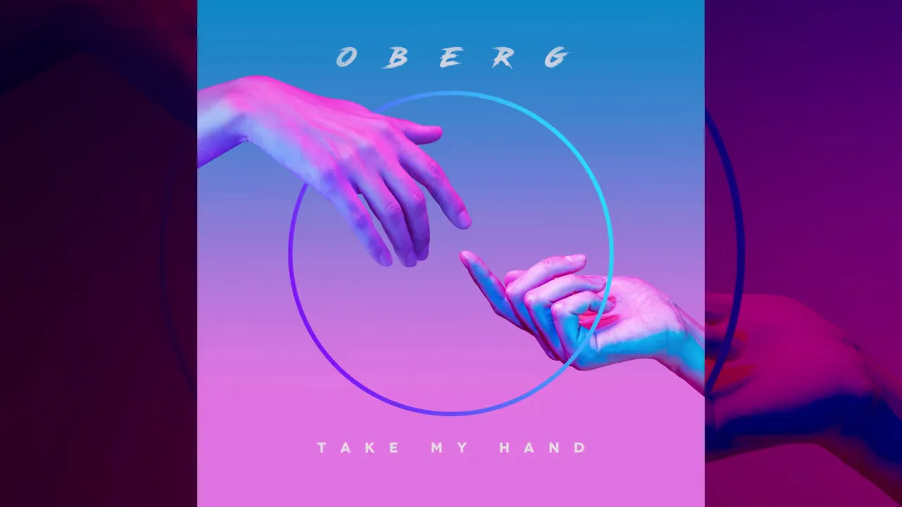 Oberg - Take My Hand