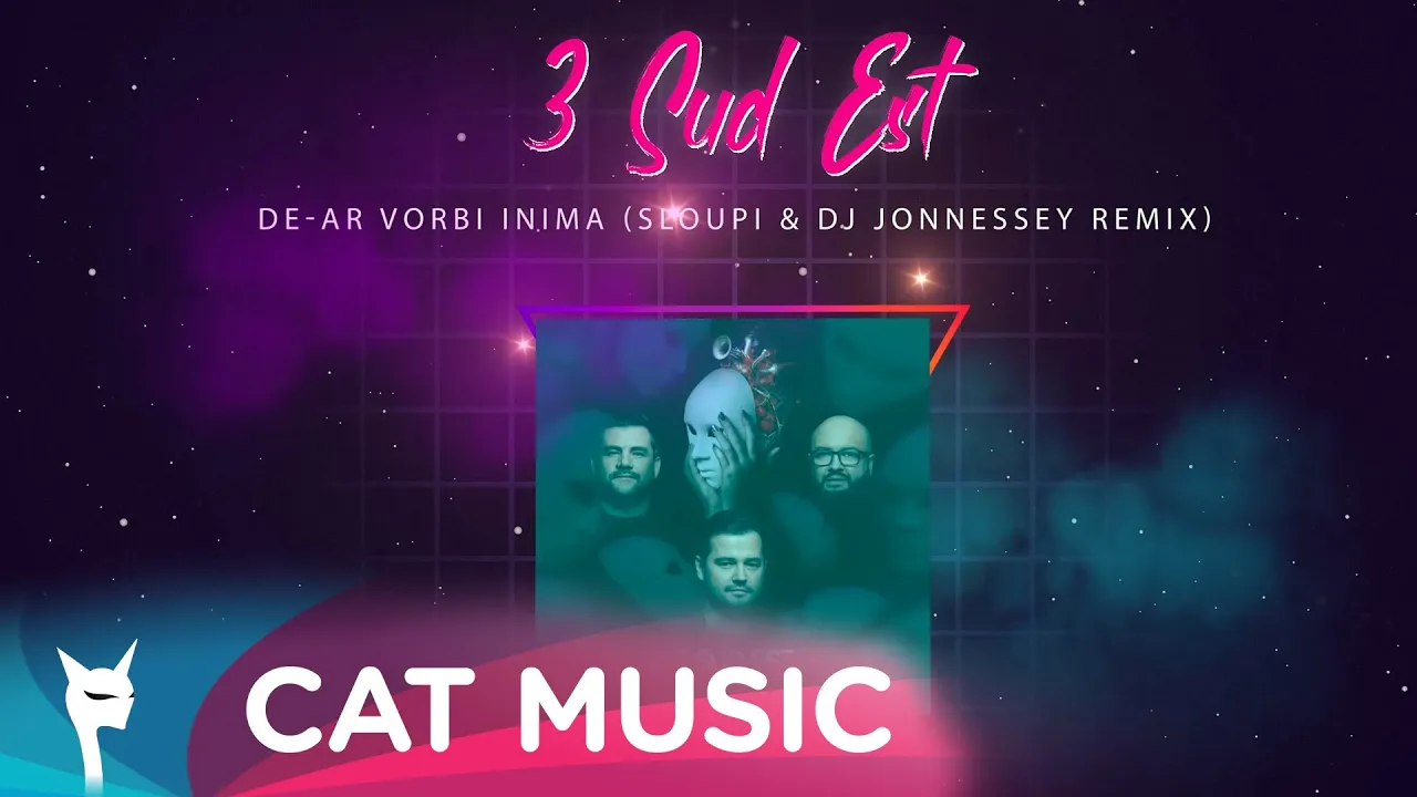 3 Sud Est - De-ar vorbi inima (Sloupi & DJ Jonnessey Remix)