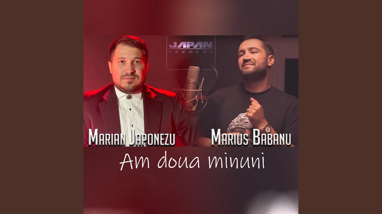 Marius Babanu & Marian Japonezu - Am doua minuni (Originala 2020)