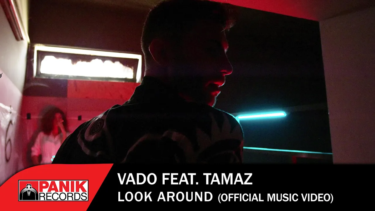 VADO feat. Tamaz - Look Around (Original Radio Edit)