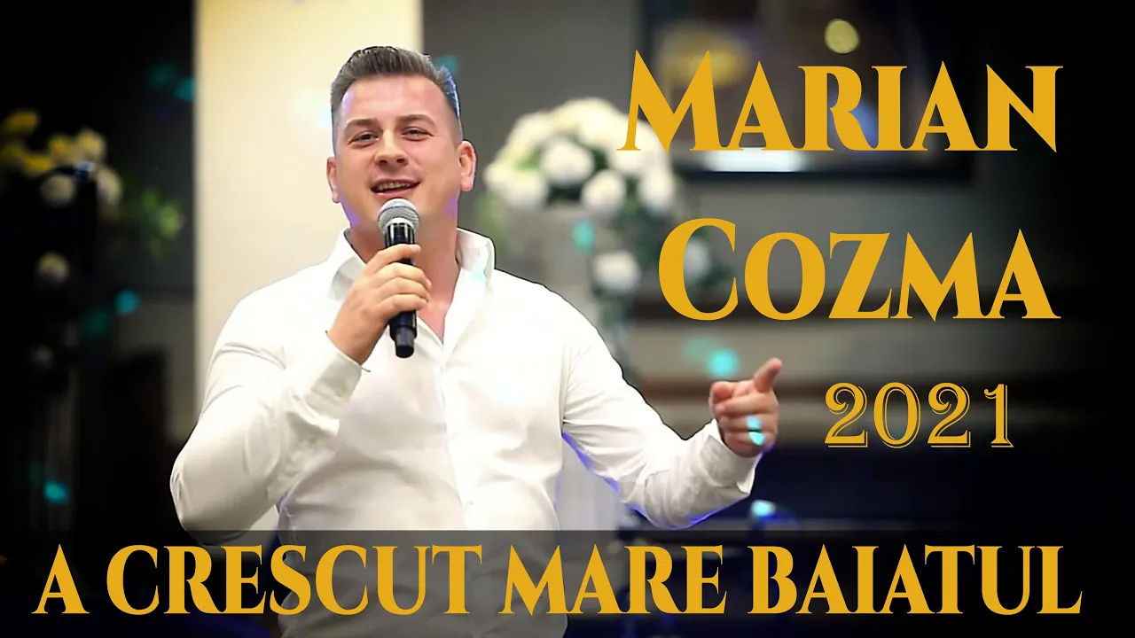 Marian Cozma - A crescut mare baiatul