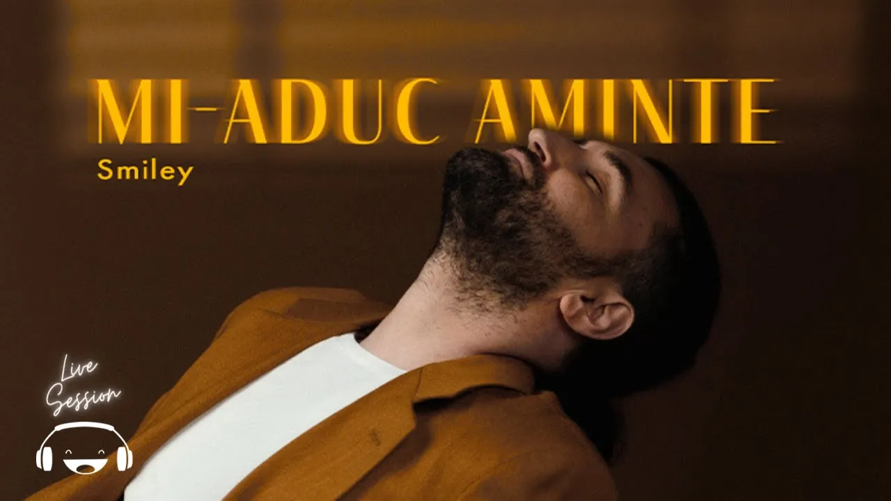 Smiley - Mi-aduc aminte Live Session