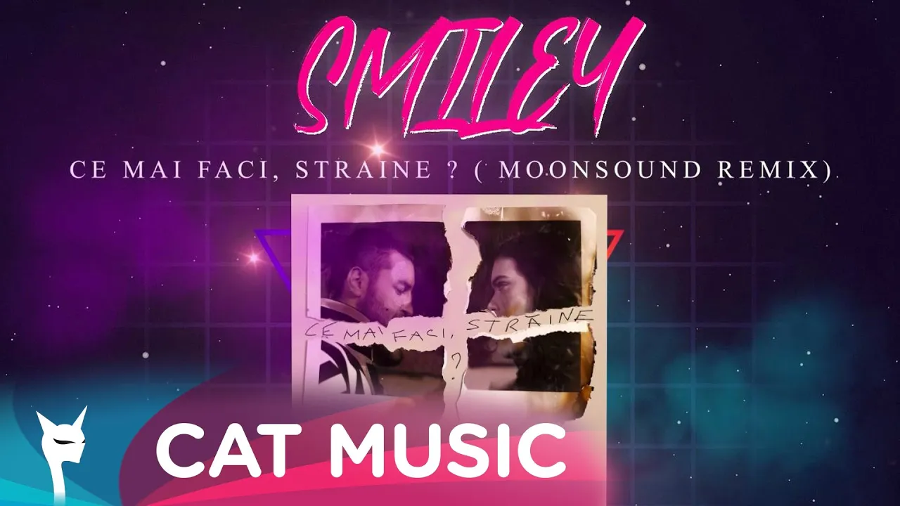 Smiley - Ce Mai Faci, Straine (MoonSound Remix)