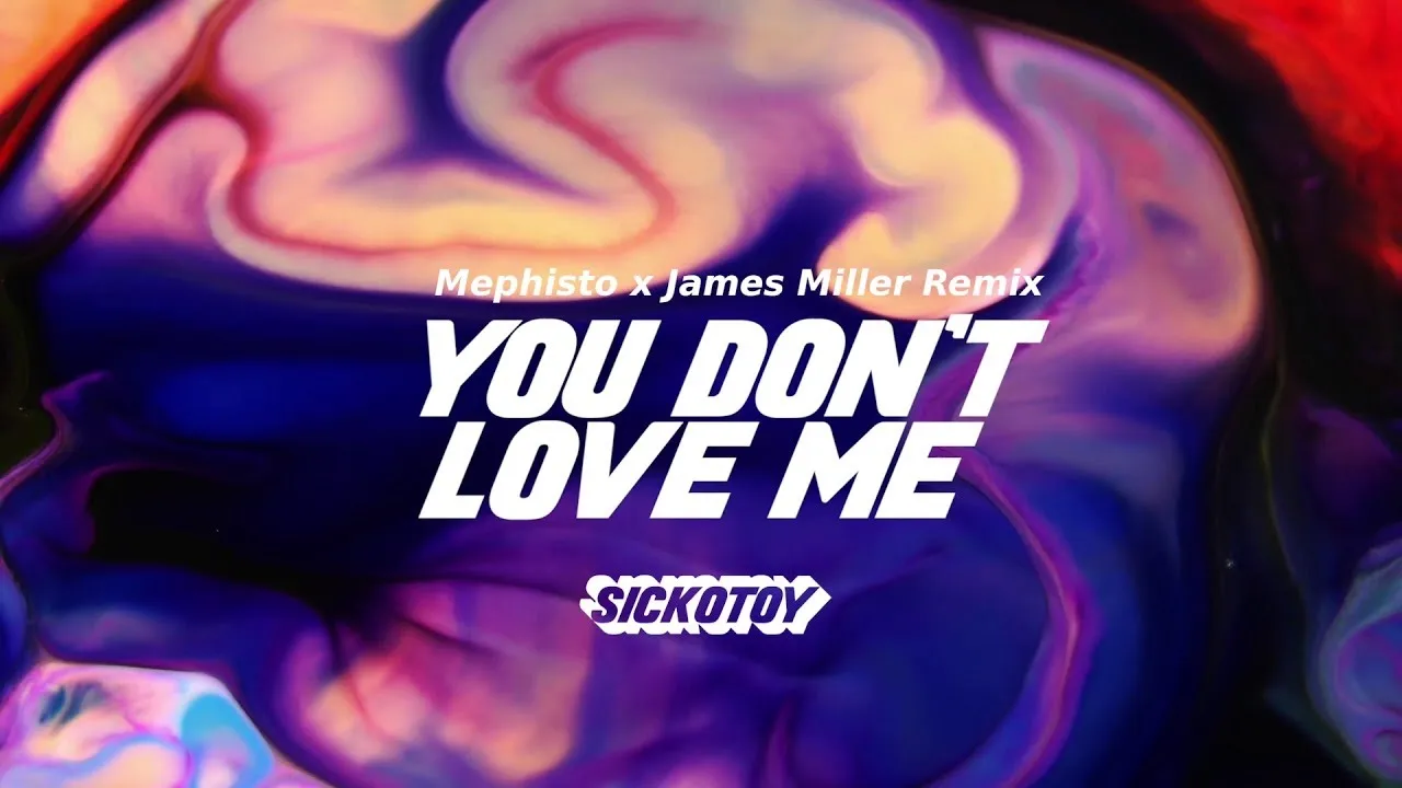SICKOTOY feat. Roxen - You Dont Love Me (Mephisto x James Miller Remix)