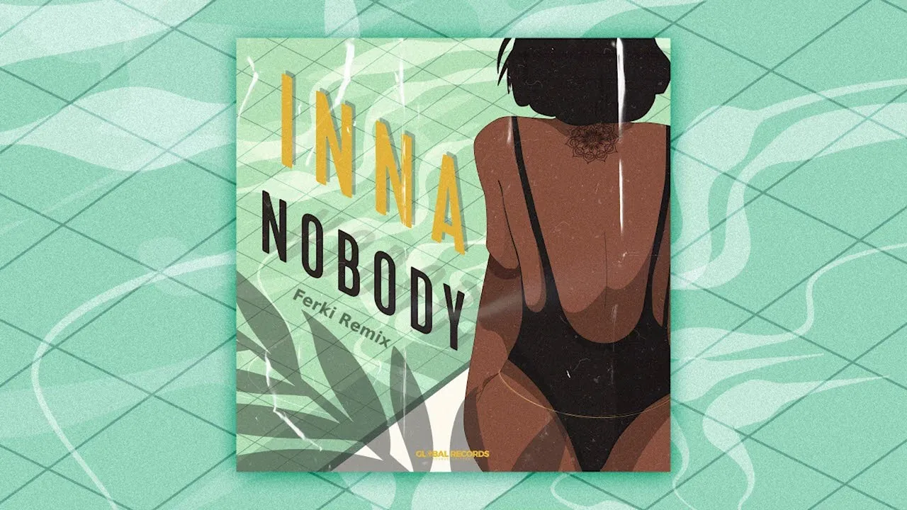 INNA - Nobody (Ferki Remix)