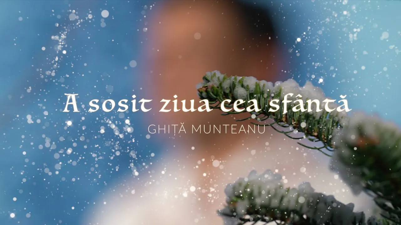 Ghita Munteanu - A sosit ziua cea sfanta (Colinde de Craciun 2021)