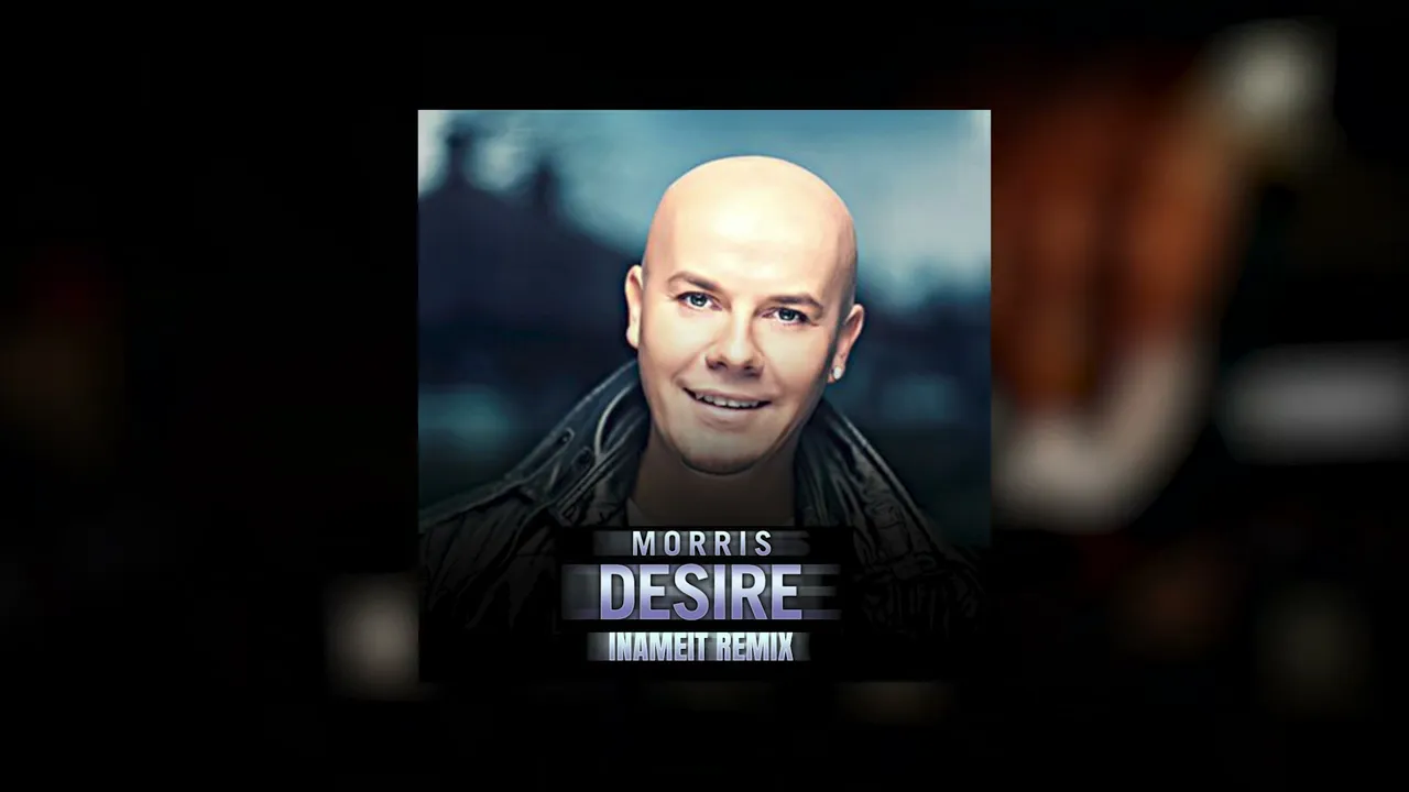 Morris - Desire (INAMEIT Remix)