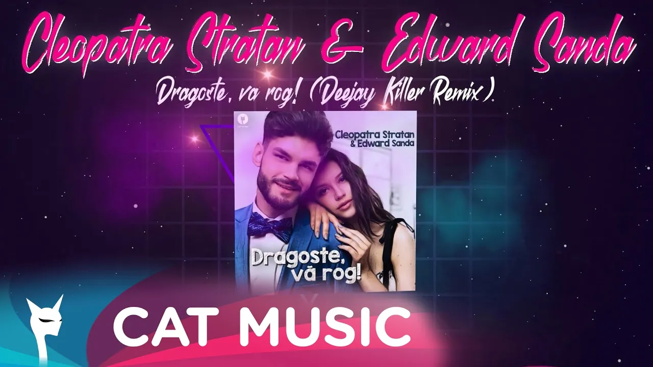 Cleopatra Stratan & Edward Sanda - Dragoste, va rog! (Deejay Killer Remix)