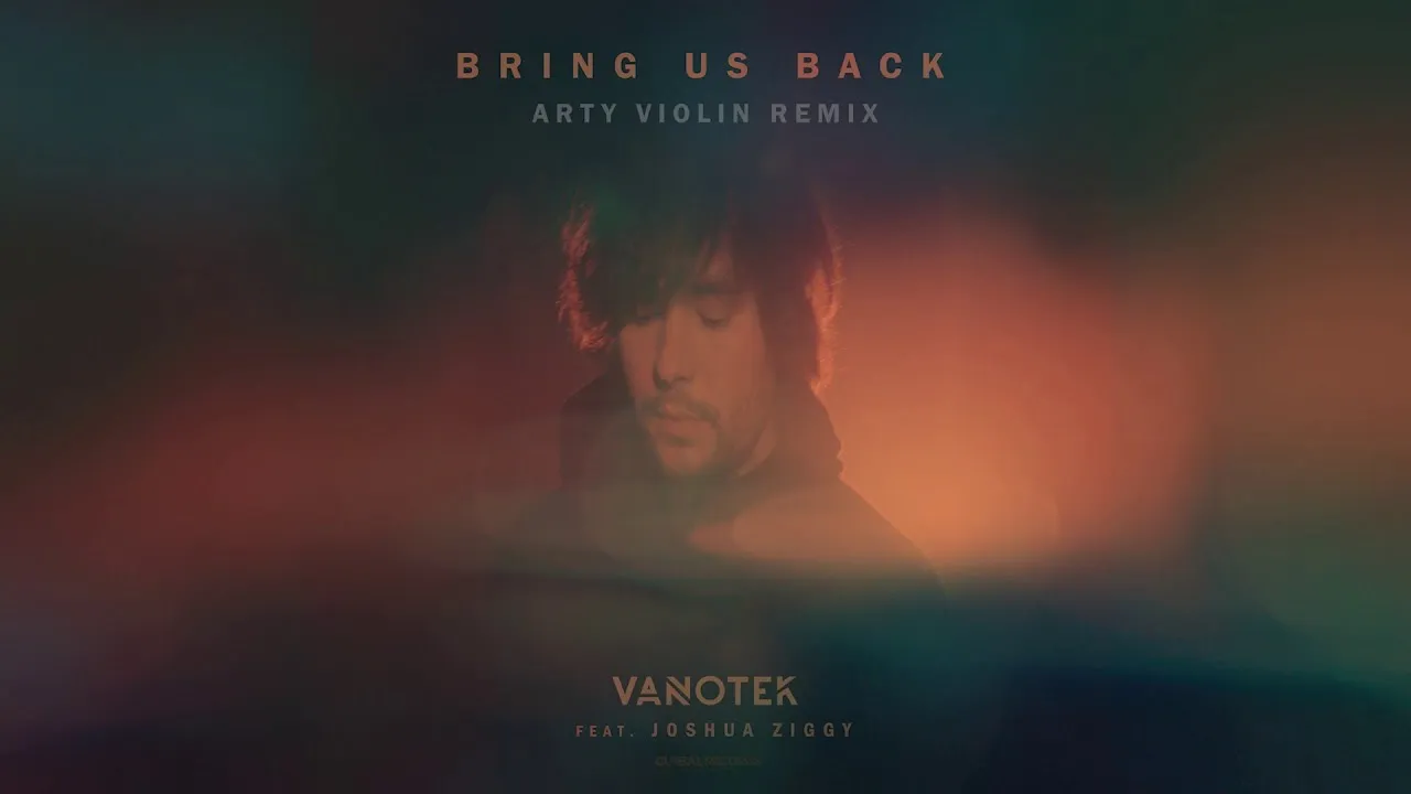 Vanotek feat. Joshua Ziggy - Bring Us Back (Arty Violin Remix)