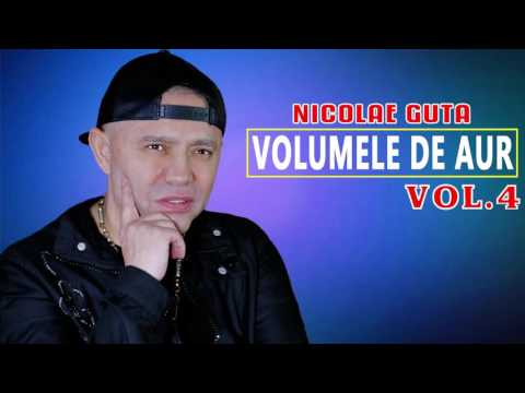Nicolae Guta - Volumele de aur Vol 4