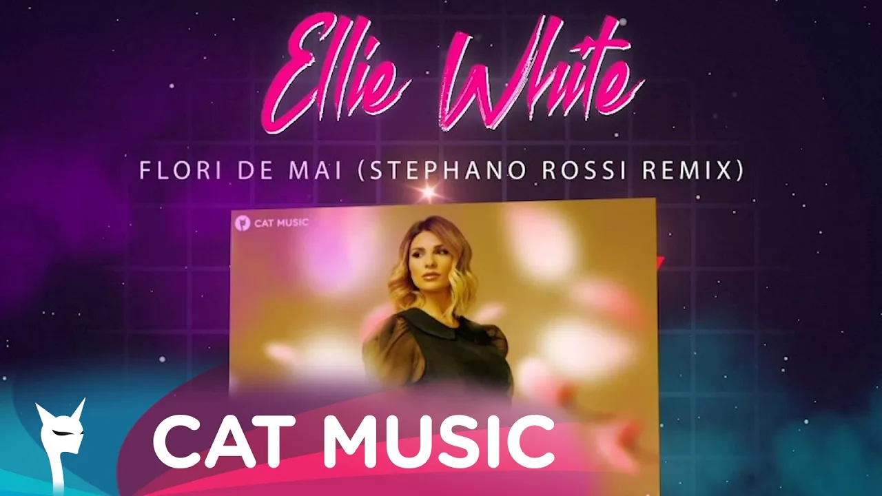 Ellie White - Flori de Mai (Stephano Rossi Remix)