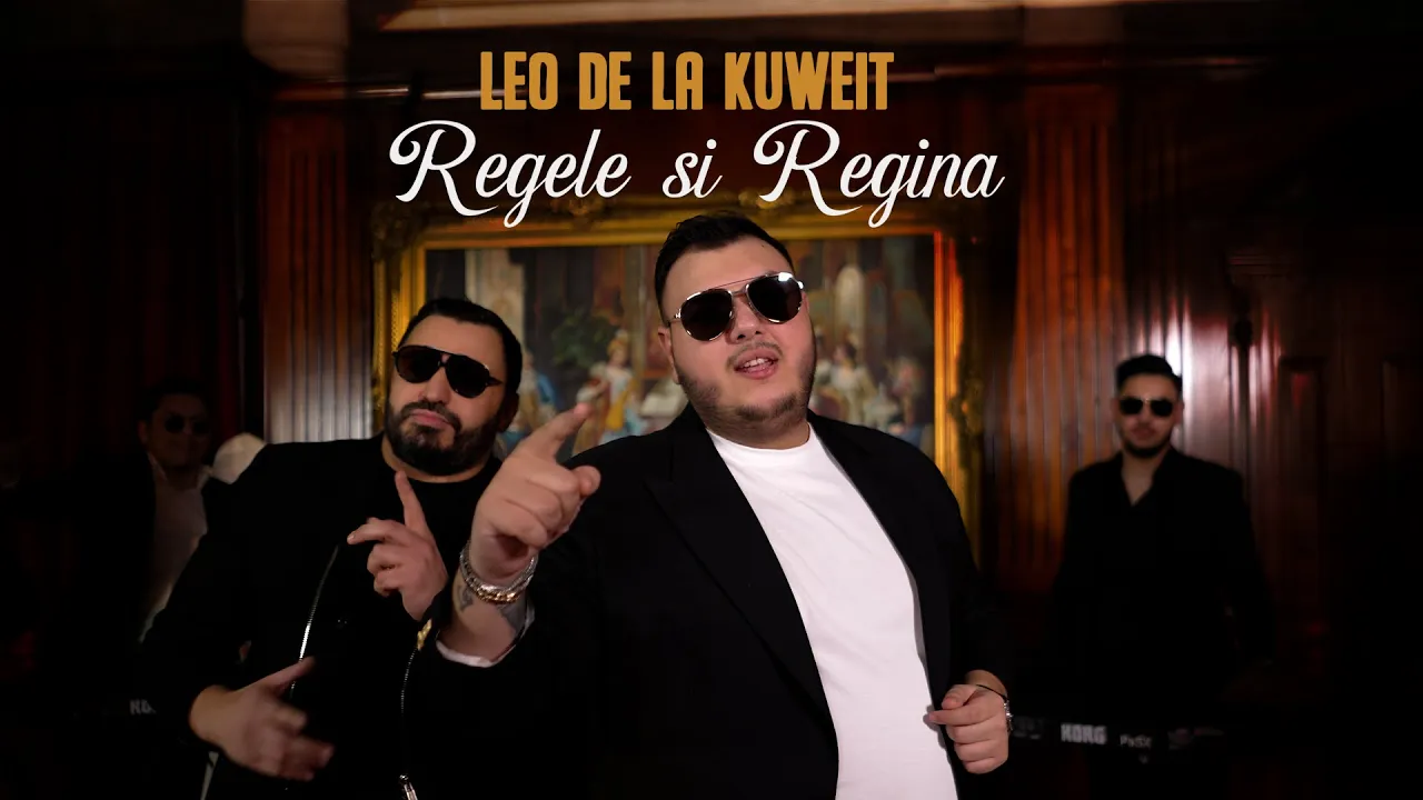 Leo de la Kuweit - Regele si Regina (Video Original)