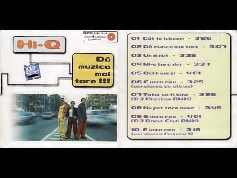 Hi-Q - Da Muzica Mai Tare !!!