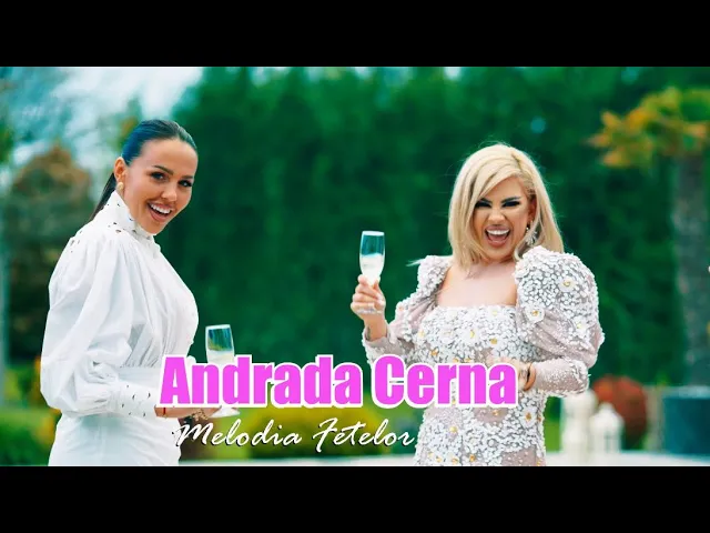 Andrada Cerna - Melodia fetelor (Video Original)