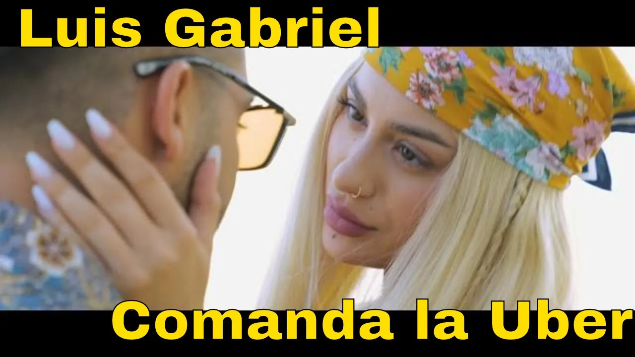 Luis Gabriel - Comanda la Uber (Originala 2021)