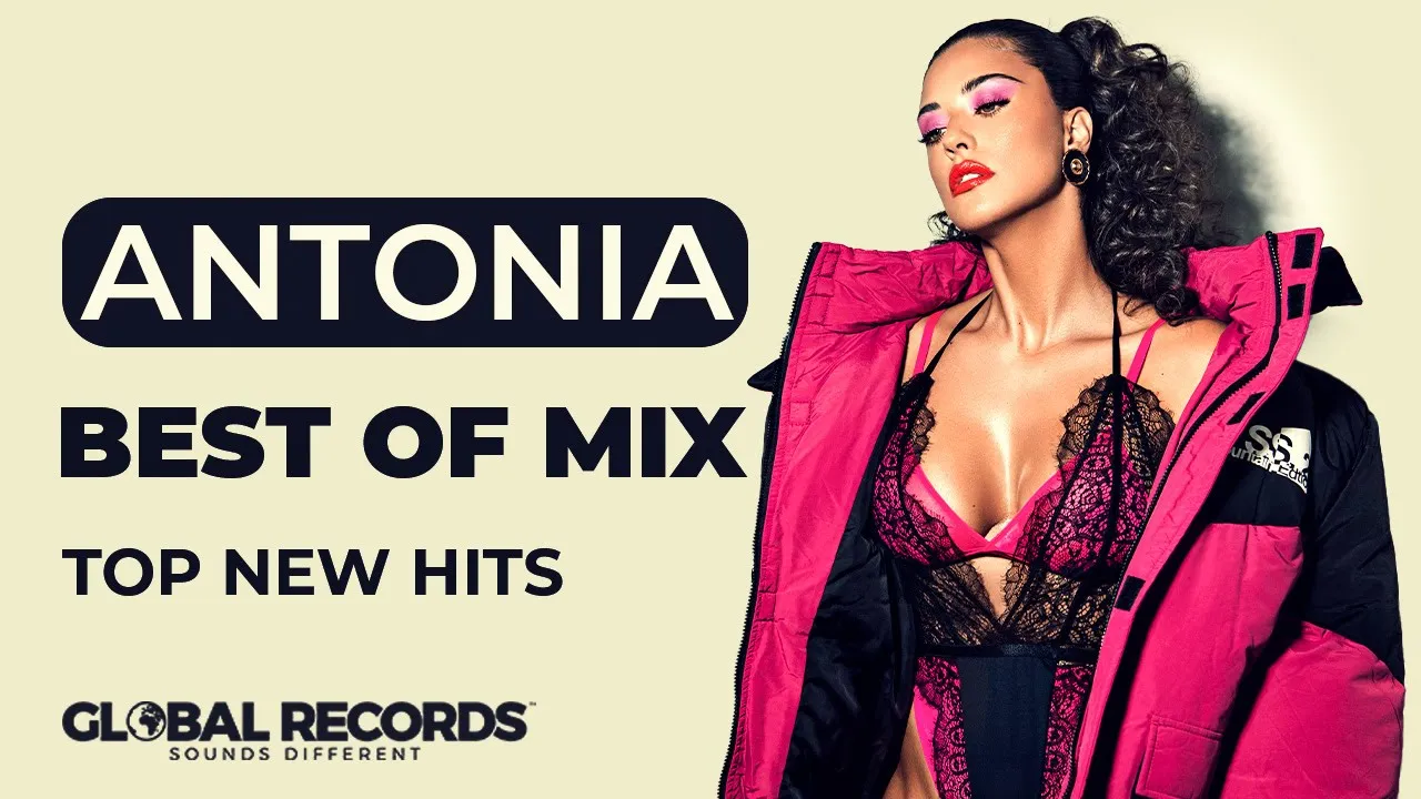 Best of ANTONIA Top New Hits 2022