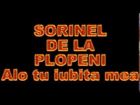 SORINEL DE LA PLOPENI - ALO TU IUBITA MEA