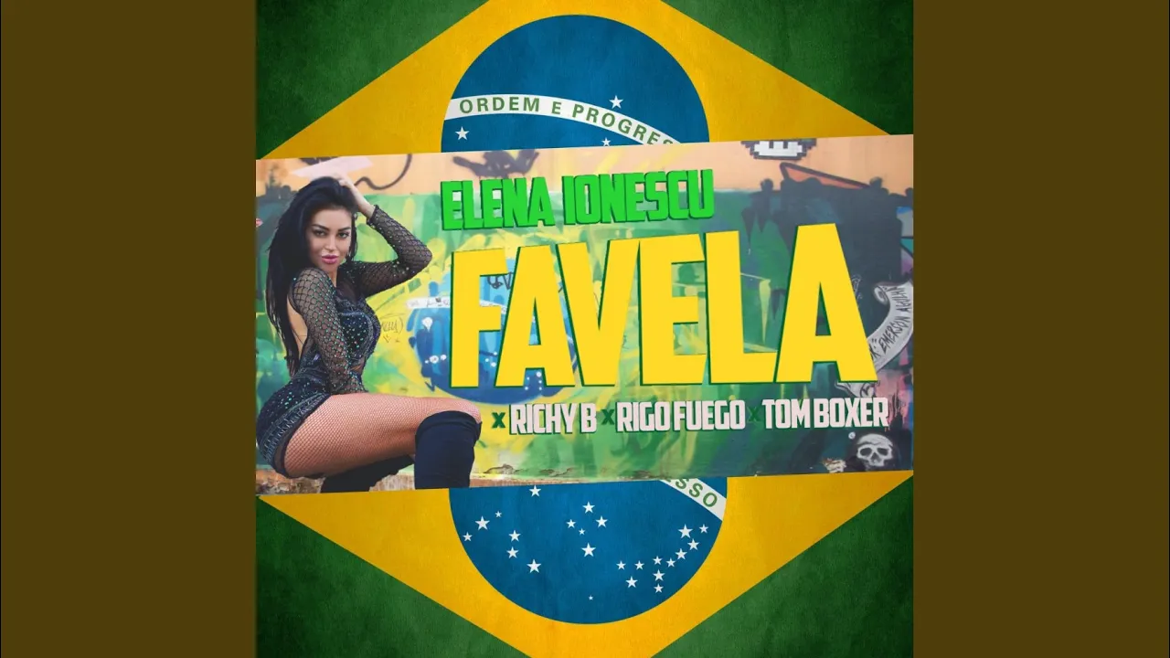 Elena Ionescu x Rigo Fuego & Richy B x Tom Boxer - Favela (Original Radio Edit)