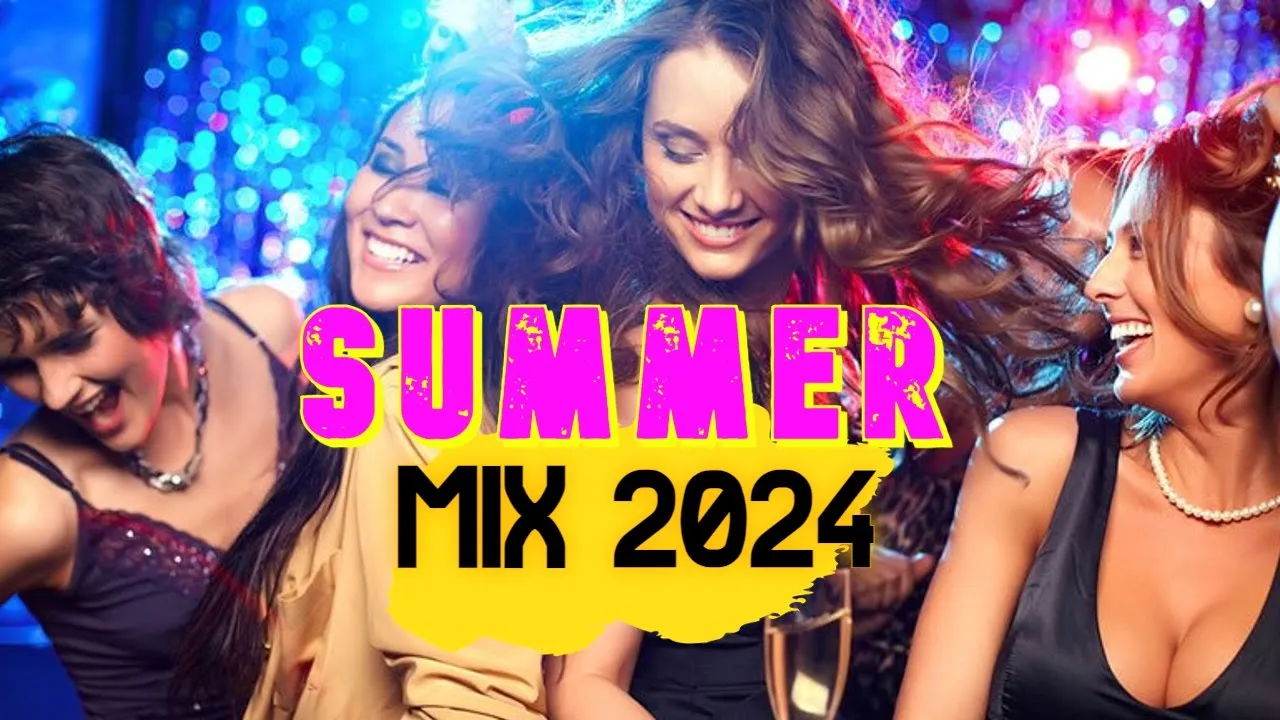 Summer Party Club Music Mix 2024 x Best Remixes of Popular Songs 2024 - DJ Dance Mashups Party Mix