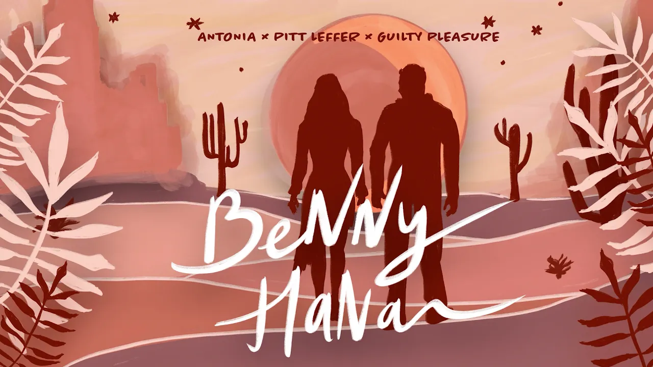 ANTONIA x Pitt Leffer x Guilty Pleasure - Benny Hana (Original Radio Edit)