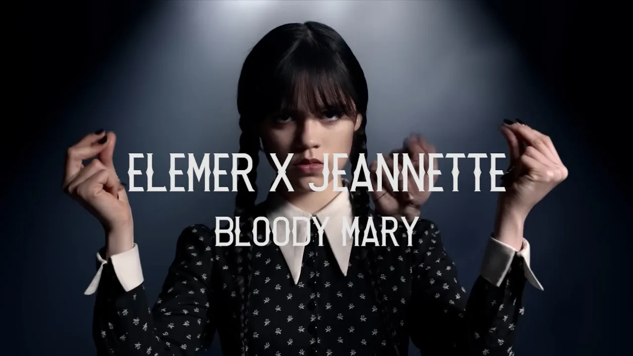 Elemer x Jeannette - Bloody Mary (Cover Remix)