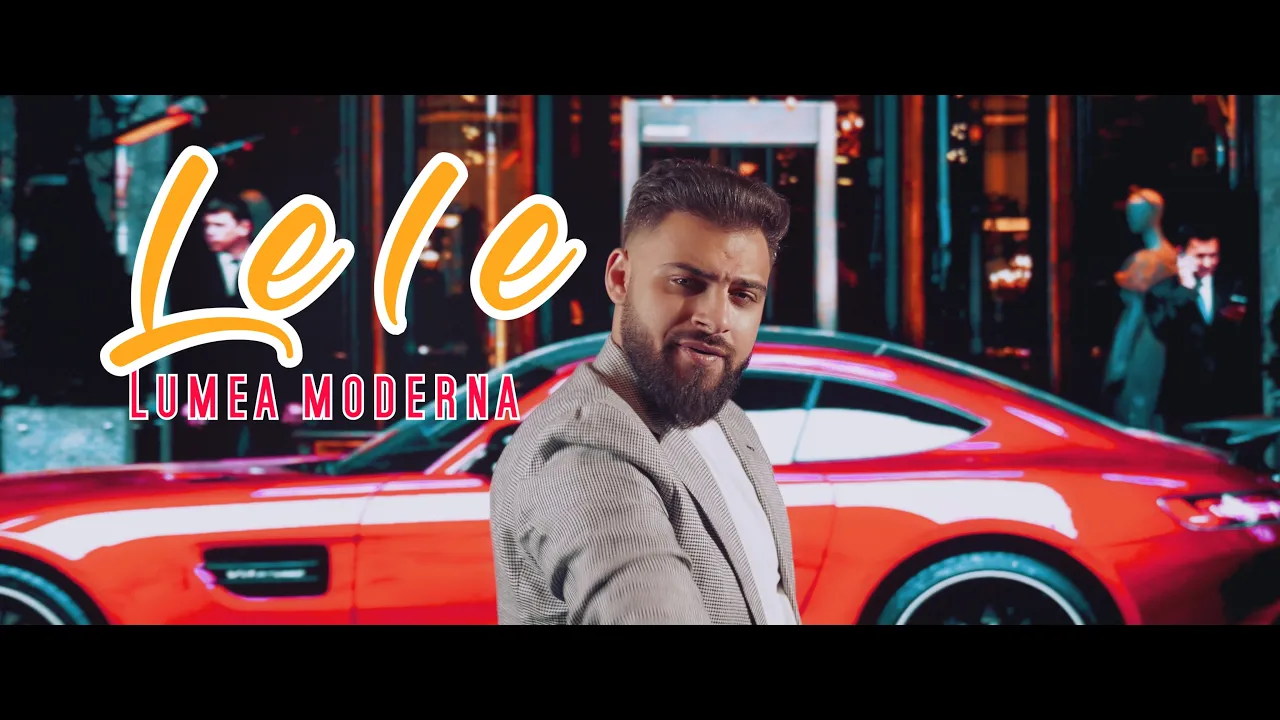 Lele - Lumea moderna (Video Original)