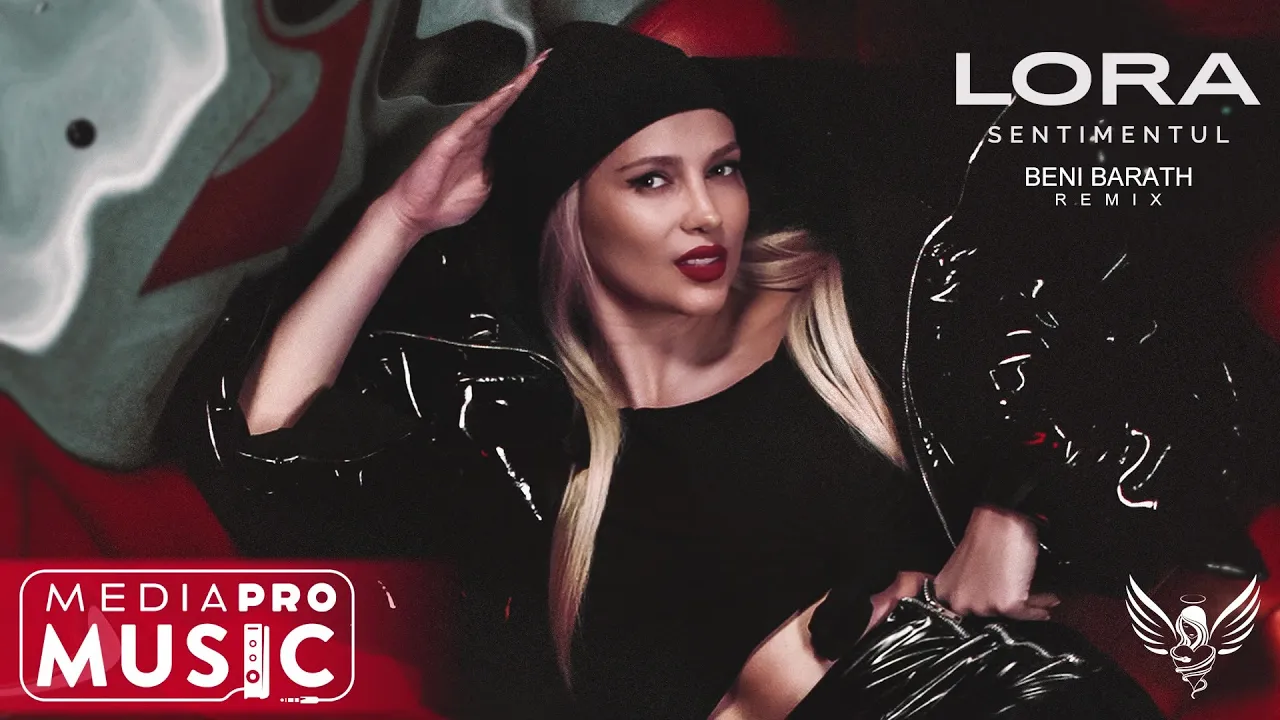 Lora - Sentimentul (Beni Barath Remix)