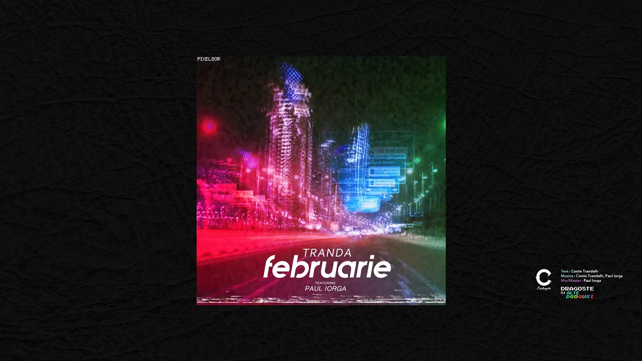 Tranda - Februarie (feat. Paul Iorga)(Original Radio Edit)