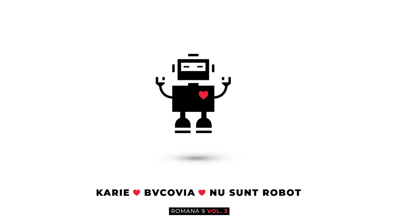 Karie - NU SUNT ROBOT (feat. Bvcovia)(Original Radio Edit)