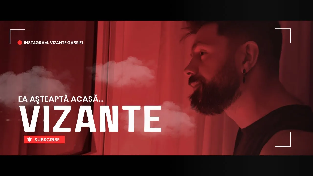 Vizante - Ea asteapta acasa