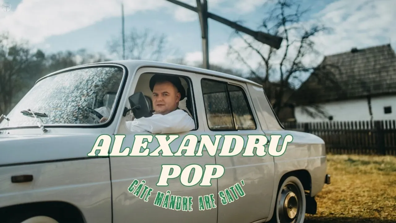 Alexandru Pop - Cate mandre are satu'