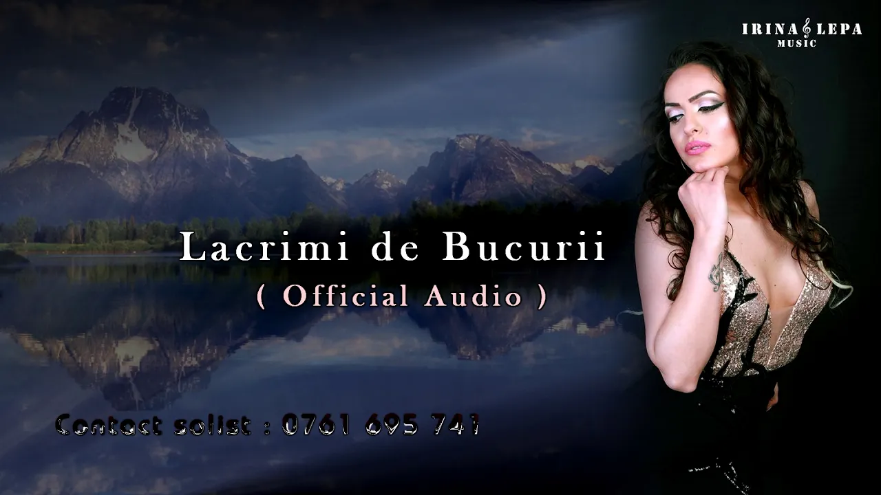 Irina Lepa - Lacrimi de Bucurii (Originala 2018)