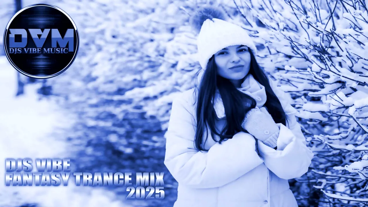 Djs Vibe - Fantasy Trance Mix 2025