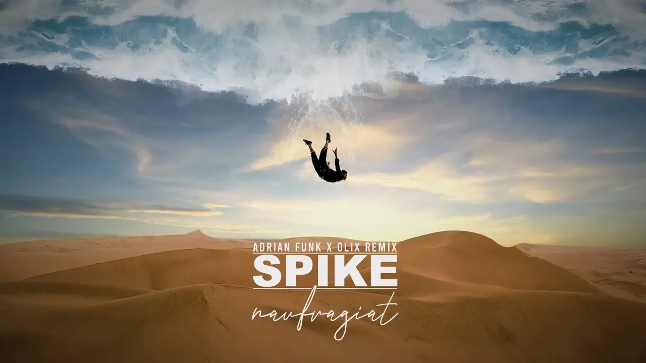 Spike - Naufragiat (Adrian Funk X OLiX Remix)