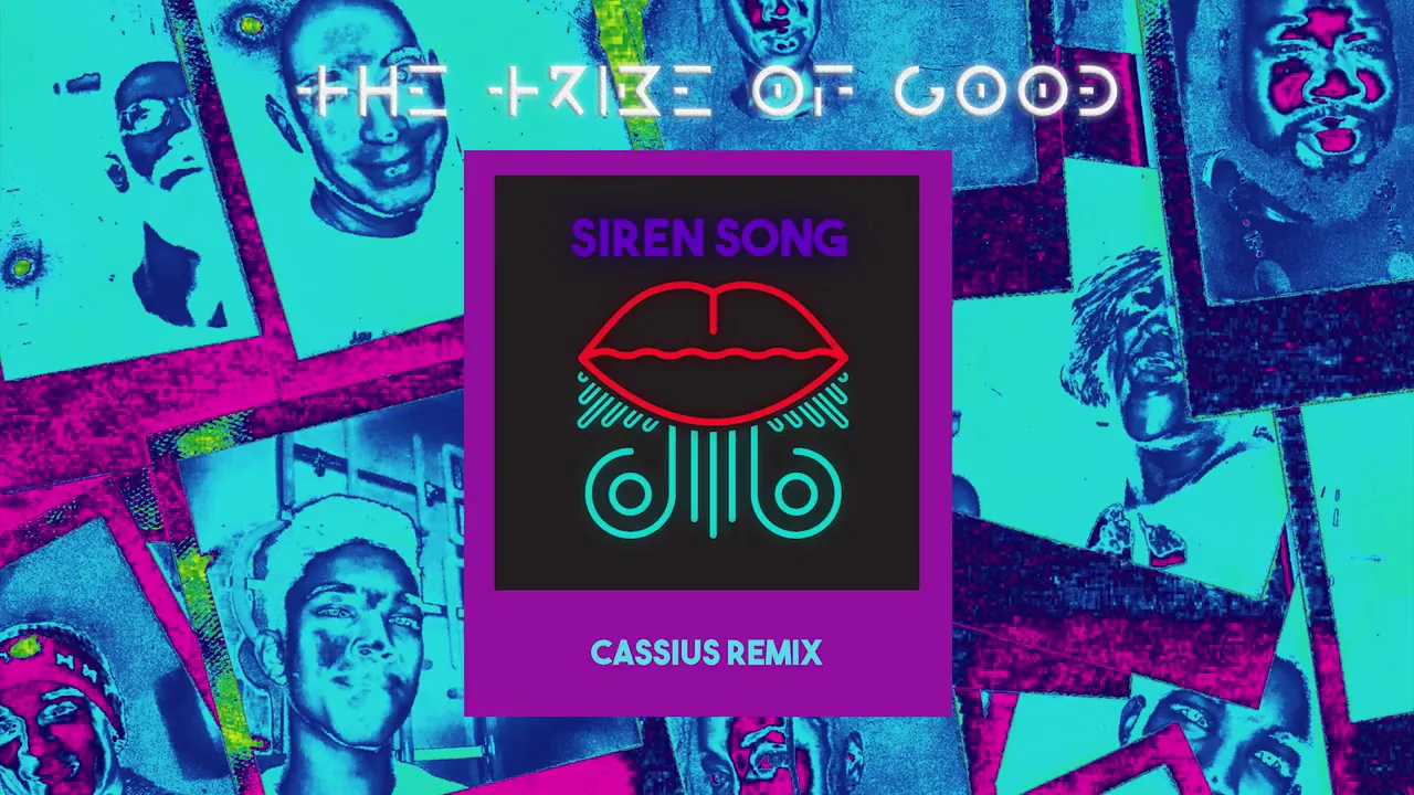 The Tribe Of Good - Siren Song (Cassius Remix)