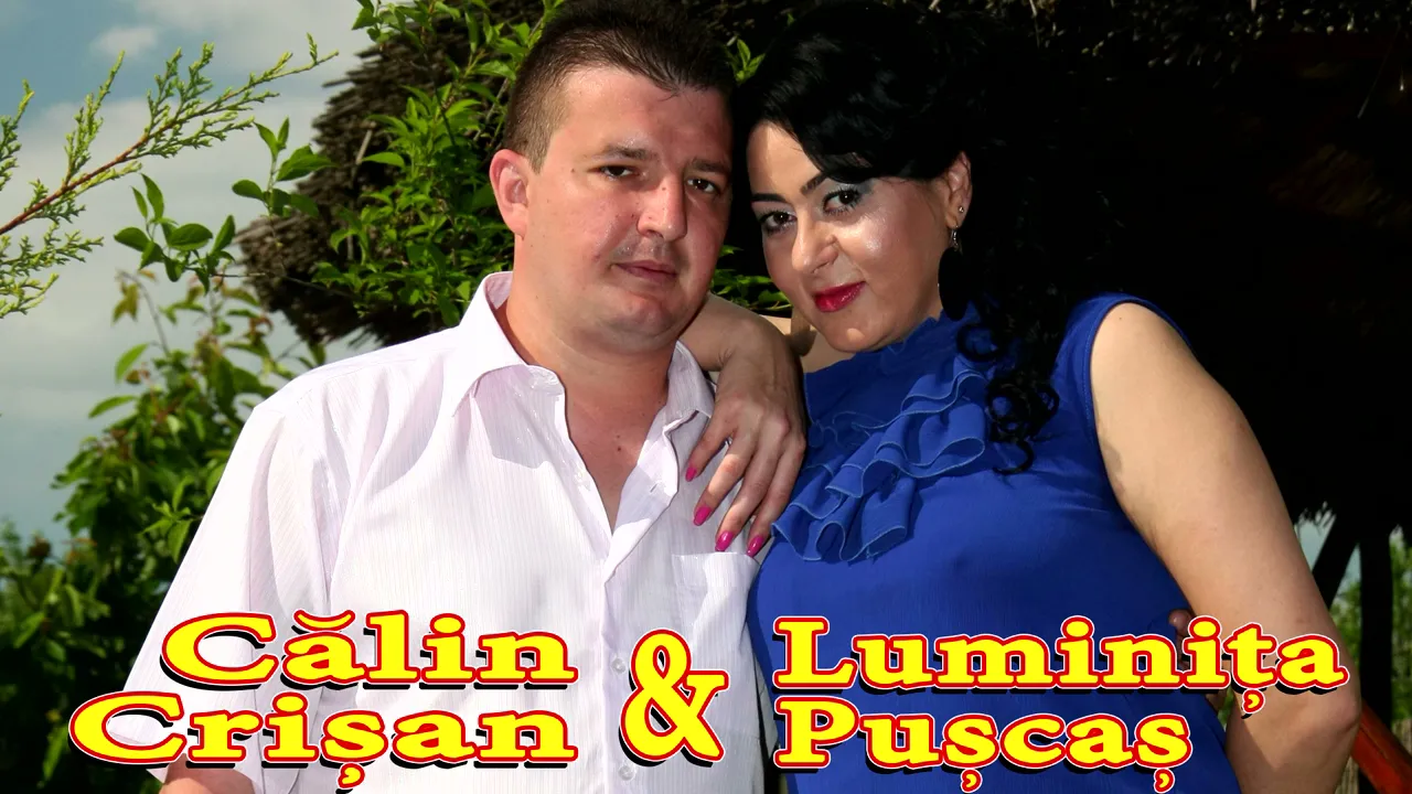 Canta pentru mine - Cele mai frumoase duete cu Calin Crisan si Luminita Puscas