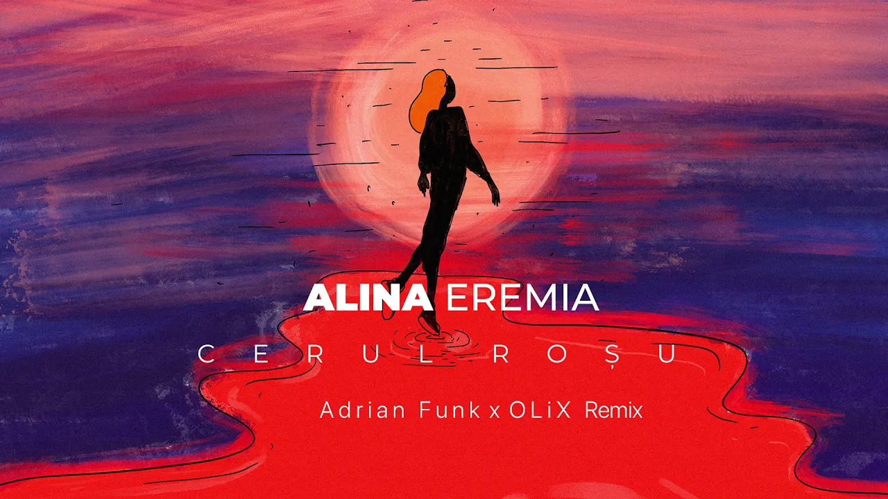 Alina Eremia - Cerul Rosu (Adrian Funk x OLiX Remix)