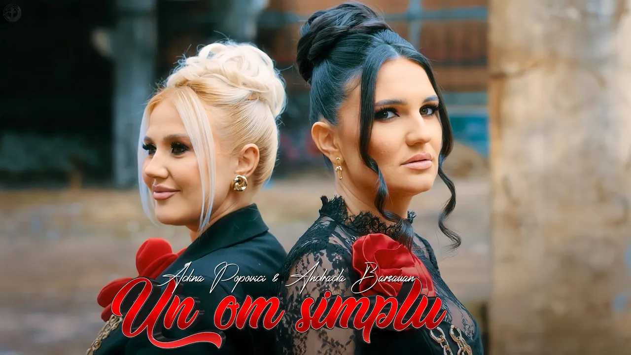 Andrada Barsauan si Adina Popovici - Un om simplu (Video Original)