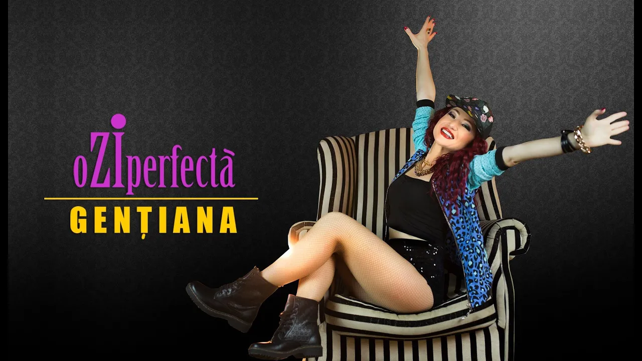 GENTIANA - O ZI PERFECTA (Original Radio Edit)
