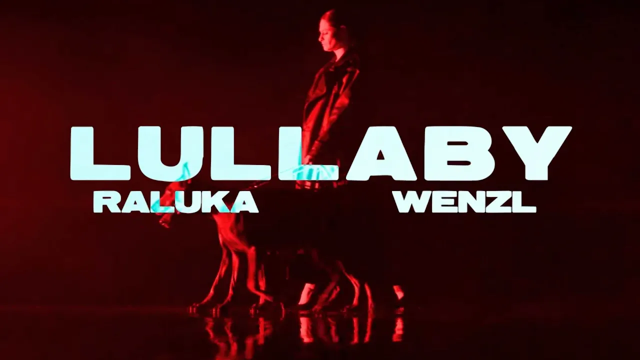 Raluka x WENZL - Lullaby