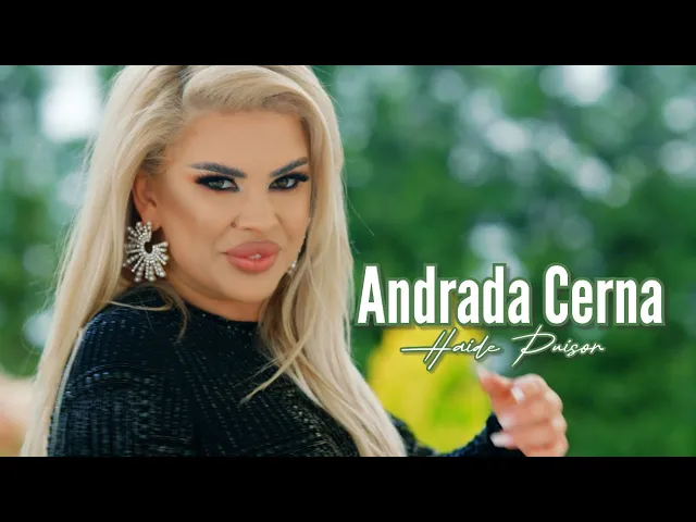 Andrada Cerna - Haide puisor (Video Original)