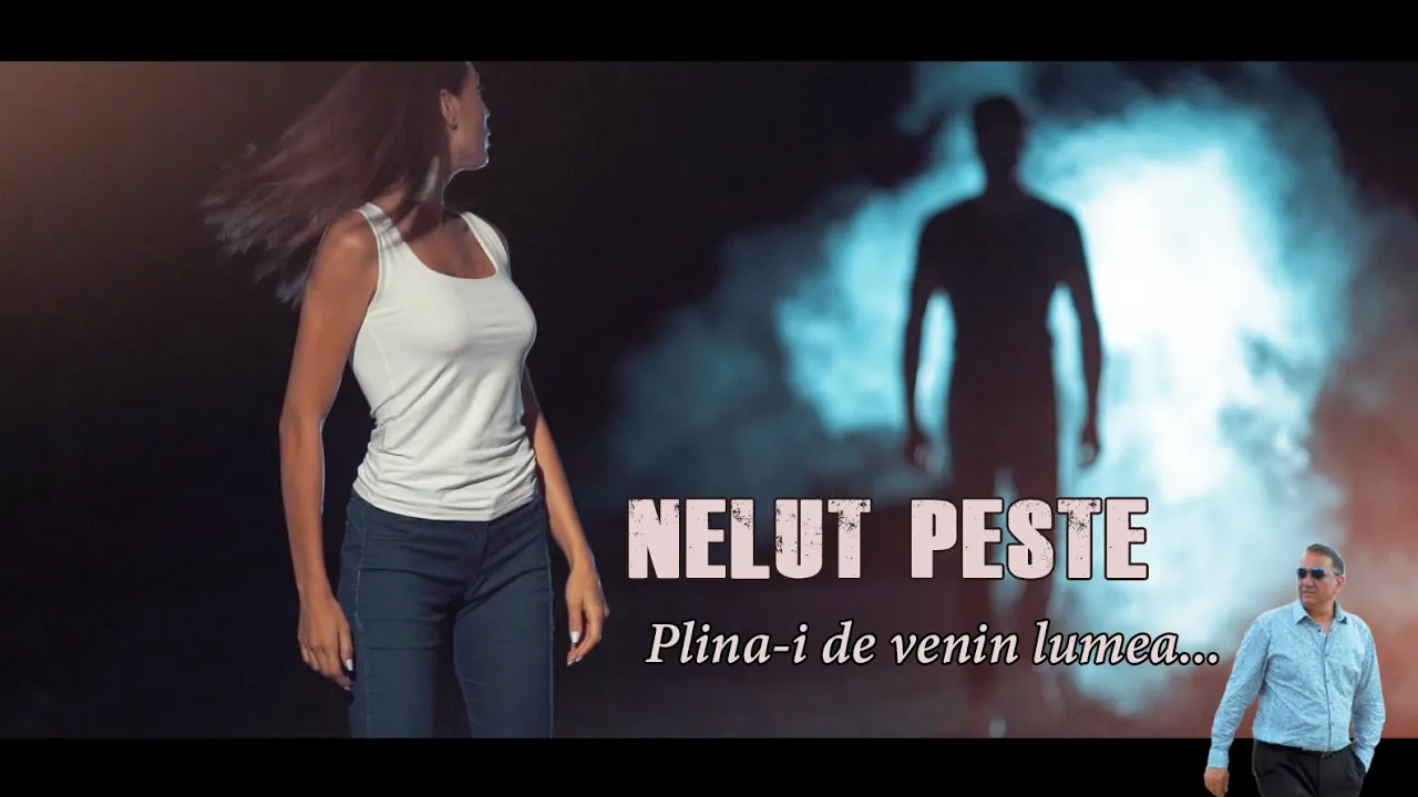 Nelut Peste - Plina-i de venin lumea (Originala 2021)