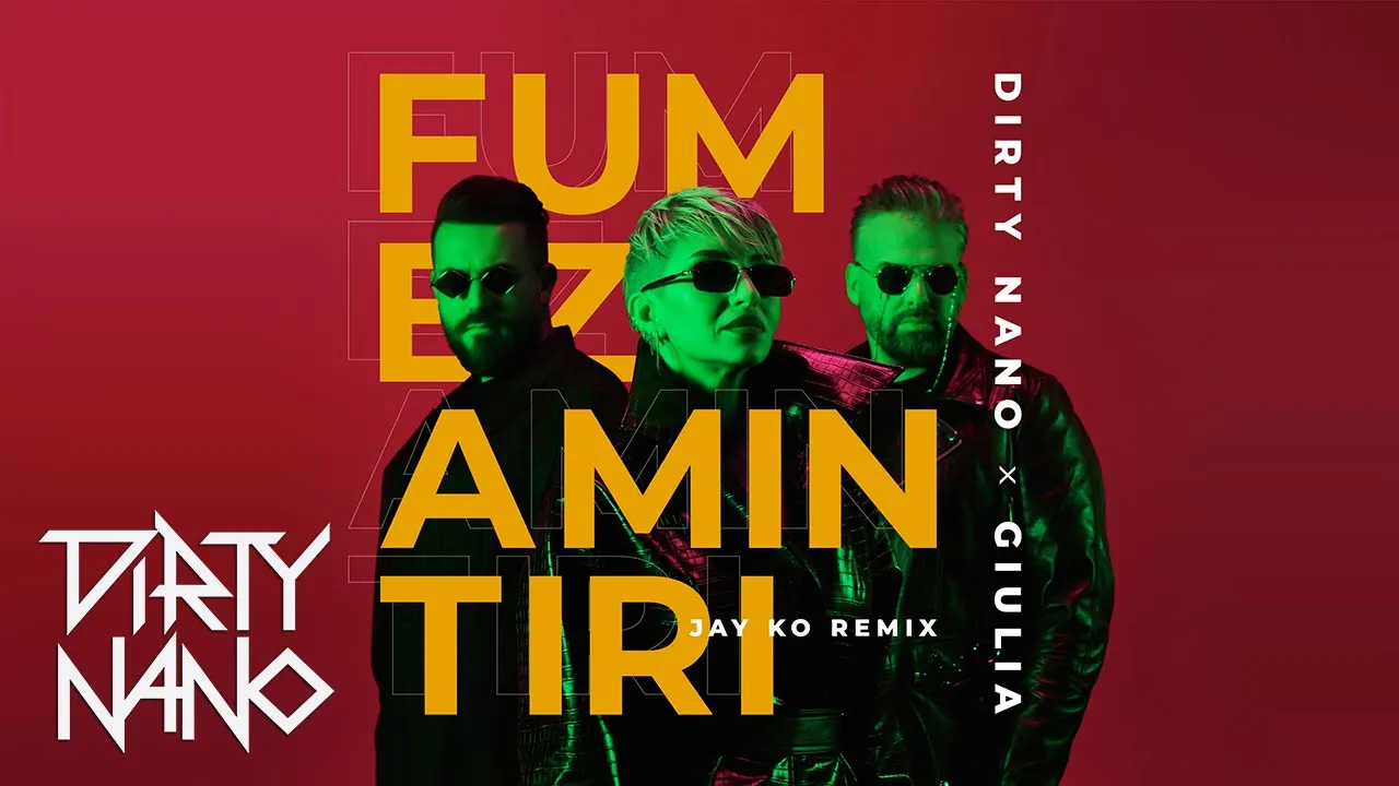 Dirty Nano x Giulia - Fumez Amintiri (Jay Ko Remix)