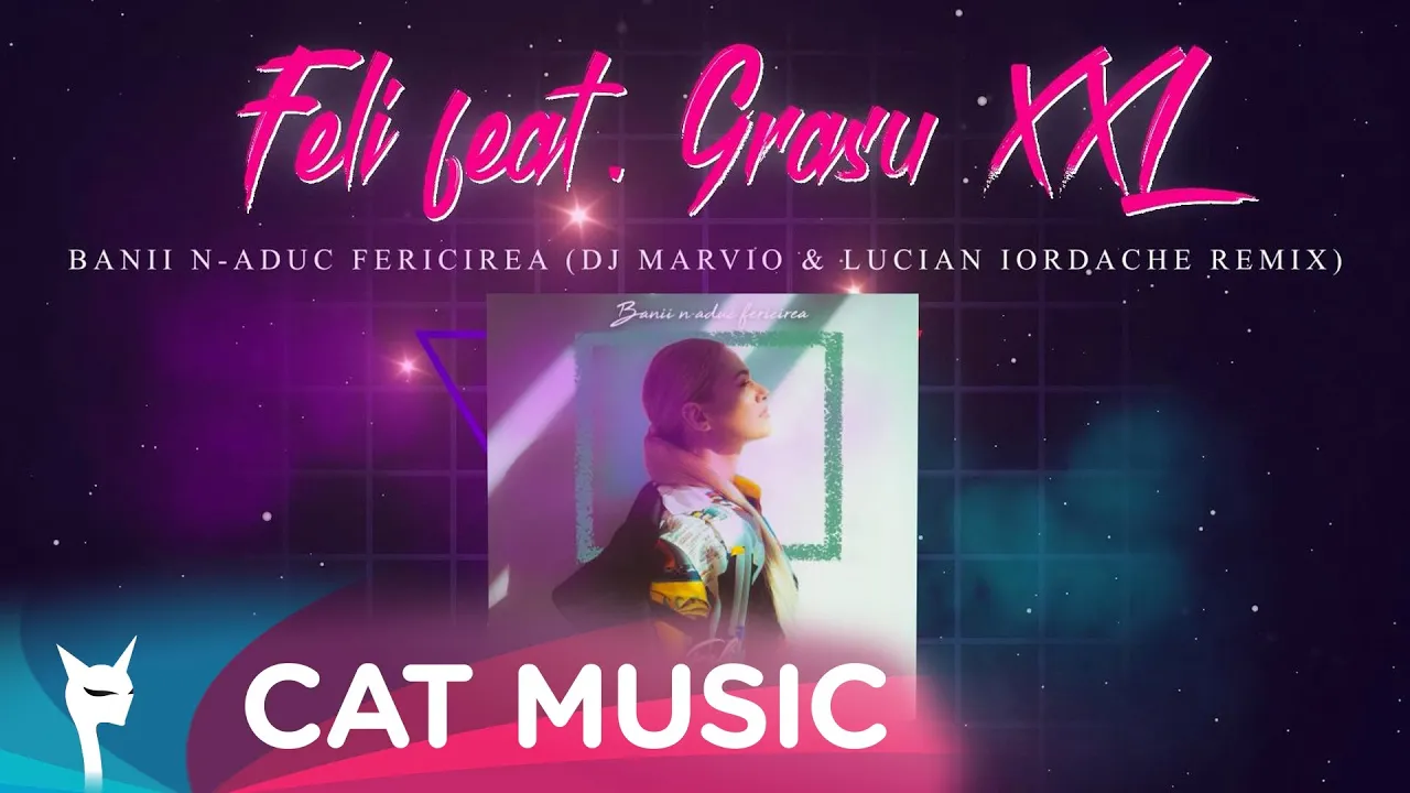 Feli feat. Grasu XXL - Banii n-aduc fericirea (DJ Marvio & Lucian Iordache Remix)