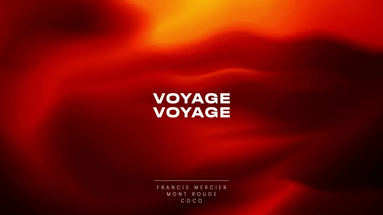 Francis Mercier, Mont Rouge & Coco - Voyage Voyage