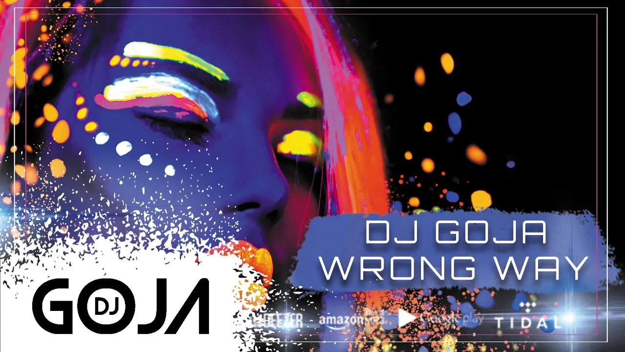 Dj Goja - Wrong Way 2020
