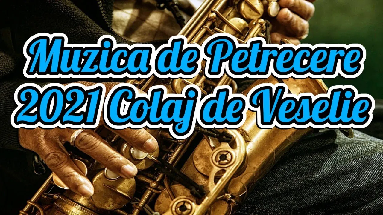 Colaj Muzica de Petrecere 2021 Colaj Muzica de Petrecere 2021 Top 100 Melodii de Petrecere 2021