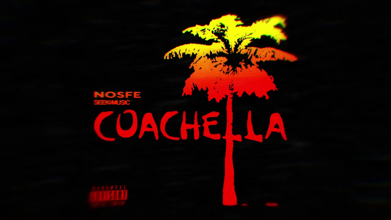 NOSFE - COACHELLA (Original Radio Edit)
