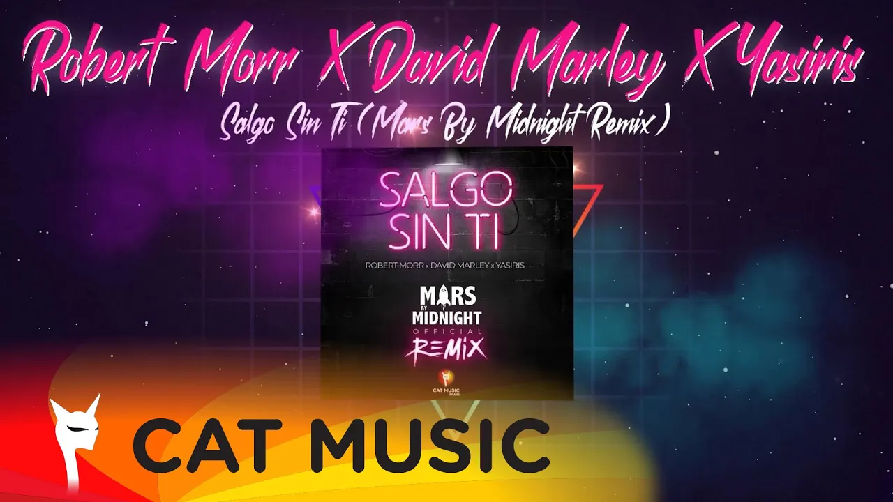 Robert Morr X David Marley X Yasiris - Salgo Sin Ti (Mars by Midnight Remix)
